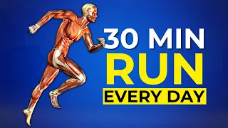 Run 30 Minutes Every Day And See What Happens To Your Body