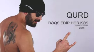 QURD - Rəqs Edir Hər Kəs (official dubstep remix)