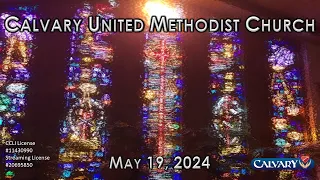 Calvary UMC - May19, 2024 - 8:30am Worship Service
