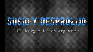 Sucio y Desprolijo: "El Heavy Metal en Argentina" (Heavy Metal documentary)