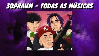 MATUÊ, WIU, TETO - TODAS AS MÚSICAS SEM INTERRUPÇÕES - 30PRAUM [ATUALIZADA]