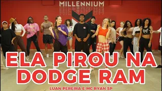 LUAN PEREIRA, MCRYANSP - ELA PIROU NA DODGE RAM |(coreografia)MILLENNIIUM 🇧🇷