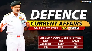 16 -17 July 2023 | Defence Current Affairs For NDA CDS AFCAT SSB Interview