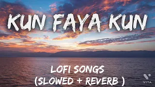 kun Faya Kun - A.R.Rahman,Mohit Chauhan | Rockstar | (Slowed + Reverb)@moodswingslofisongs2555