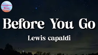 Lewis capaldi - Before You Go || Miley Cyrus, Rema, The Weeknd (Lyrics)