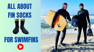 All about fin socks for swimfins/flippers-eBodyboarding.com