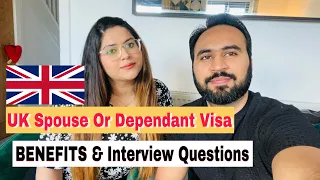 Benefits of UK Spouse or Dependant Visa 2021 | Visa Interview Questions At Airport