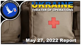 Operation White Stork May 27, 2022 Ukraine Report