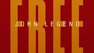 John Legend -  Free (Official Lyric Video)