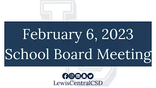 February 6, 2023 School Board Meeting
