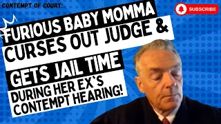 Contempt of Court: Furious Baby Moma Curses Out Judge & Gets JAIL Time At EX'S Contempt Hearing!