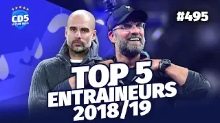 Top 5 des meilleurs entraîneurs des 5 grands championnats 2018/19 - Replay #495 - #CD5