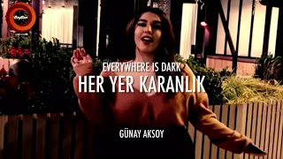 Her Yer Karanlik (2020) “Günay Aksoy" - Turkish & English Lyrics