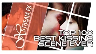 Top 100  Best Kissing Scene Ever [ Movies + TV Series ]