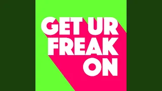 Get Ur Freak On (Extended Club Mix)