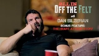 Heart Attack Story, Dan Bilzerian, Off The Felt Bonus Feature