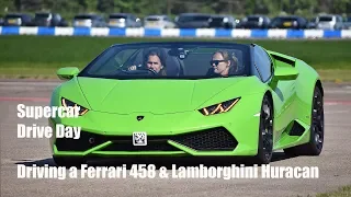 Supercar Driveday Experience driving Ferrari 458 and Lamborghini Huracan