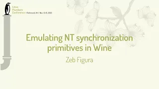 Emulating NT synchronization primitives in Wine - Zeb Figura