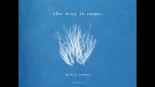 The Way It Came (AUDIOBOOK FULL BOOK) - By Henry James