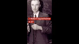 J. Robert Oppenheimer là ai? - BBC News Tiếng Việt