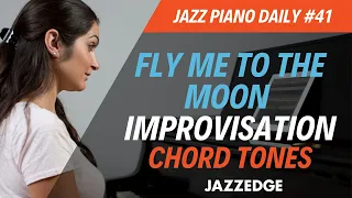 Improvise Over Fly Me To The Moon Chord Tones (JPD #41)