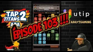 TAP TITANS 2 ON RECOMMENCE A 0 !!!!! ÉPISODE 103