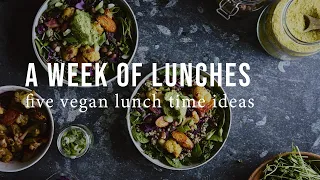 A WEEK OF VEGAN LUNCHES | Good Eatings