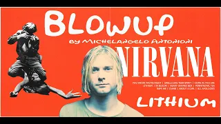 Nirvana - Lithium X Michelangelo Antonioni - Blowup 1966 (Fan Music Video)