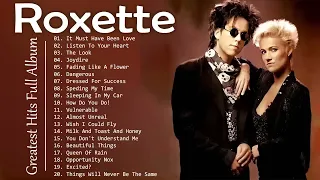 ✨💖🌟🧛‍♀️🧛‍♀️  R O X E T T E Greatest Hits Full Album  Best Songs Of R O X E T T E Playlist 2024