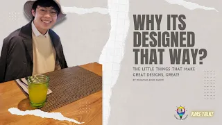 Why Its Designed That Way | The Little Things That Make Great Designs Great | KMS TALK