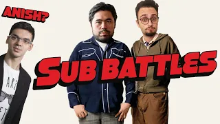 GothamChess, Hikaru, and Anish Giri: Sub Battles Episode 8