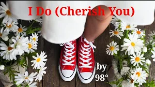 I Do (Cherish You) by 98 degrees | Lyricstosing