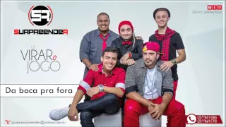 Grupo Surpreender - Da Boca Pra Fora | 2016