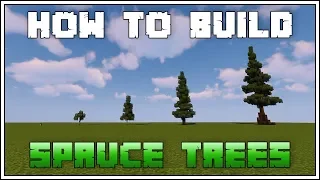 HOW TO BUILD CUSTOM TREES IN MINECRAFT ► SPRUCE