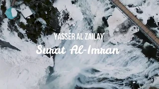 Yasser Al Zailay- Surat Al-Imran ||  ياسر الزيلعي - سورة آل عمران