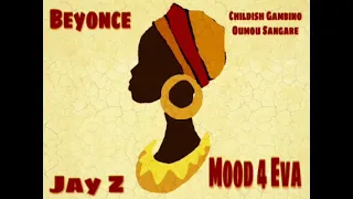 Beyonce - Mood 4Eva x Jay Z, Childish Gambino, Oumou Sangare (audio)