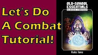 OSE Combat Tutorial! | Old School Essentials