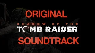 Shadow of the Tomb Raider - Original Soundtrack