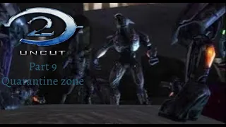 Halo 2 Uncut MCC mod part 9 Quarantine zone [No Commentary]