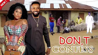 DON,T CONFESS _ FREDERICK LEONARD & DESTINY ETIKO [ NIGERIAN MOIVE 2023 ]