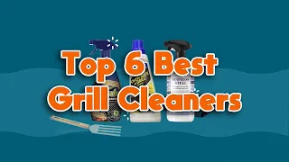 Best Grill Cleaners In 2022 | Top 6 Grill Cleaners In The Market