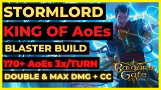 BG3- STORMLORD KING of AoEs Build: 170+ AoEs 3x/TURN, DOUBLE & MAX DMG with CC AoES! Tactician Ready