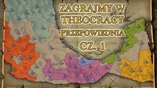 Zagrajmy w Theocracy - Przepowiednia (cz. 1)