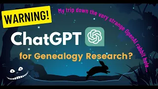 ChatGPT for genealogy research? Maybe, but beware of this very weird thing happening! #genealogy