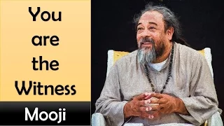 🕉😀 YOU ARE THE WITNESS - Mooji