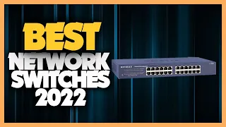 12 Best Network Switches 2022 You Buy For Home Network