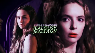 Cecily & Elizabeth | jealousy, jealousy