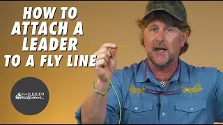 How To Attach A Leader To A Fly Line