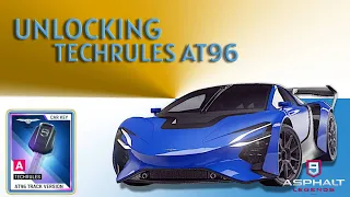 Asphalt 9| Unlocking 🔓Techrules AT96 | Unleash Event