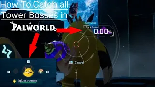 HOW TO CATCH ALL PALWORLD BOSSES